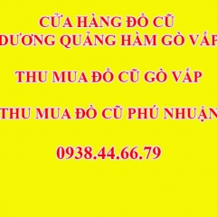 Cửa Hàng Mua Bán Đồ Cũ Quận Gò Vấp